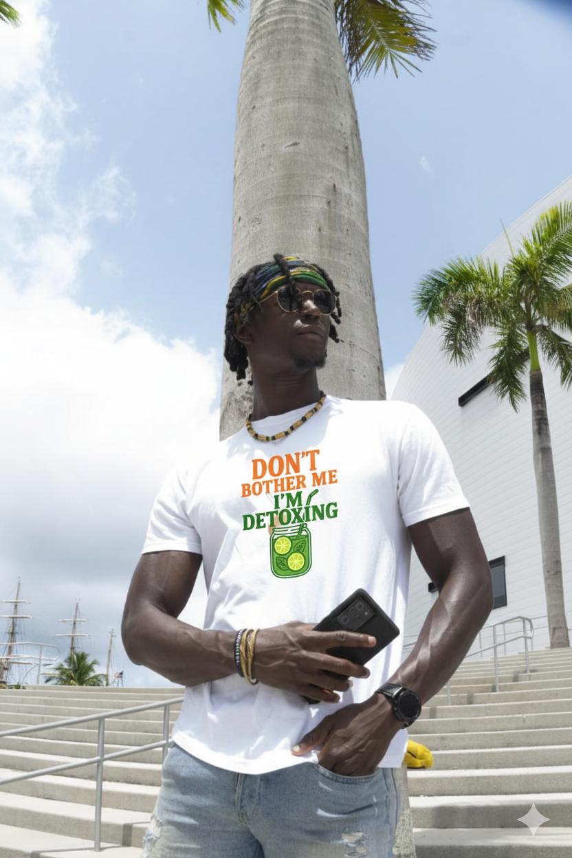 Don't Bother Me, I'm Detoxing: The Essential Tee