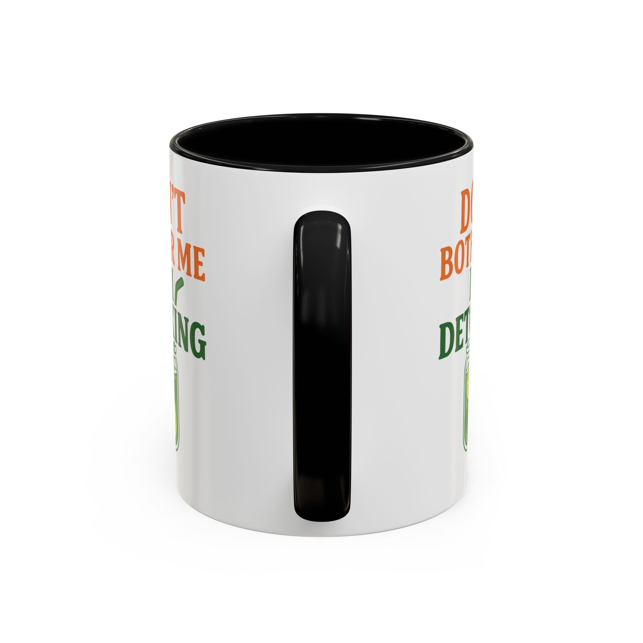 Detoxing Coffee Mug — "Don't Bother Me I'm Detoxing" Accent Mug