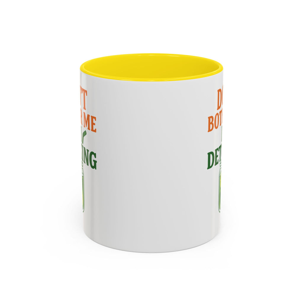 Detoxing Coffee Mug — "Don't Bother Me I'm Detoxing" Accent Mug