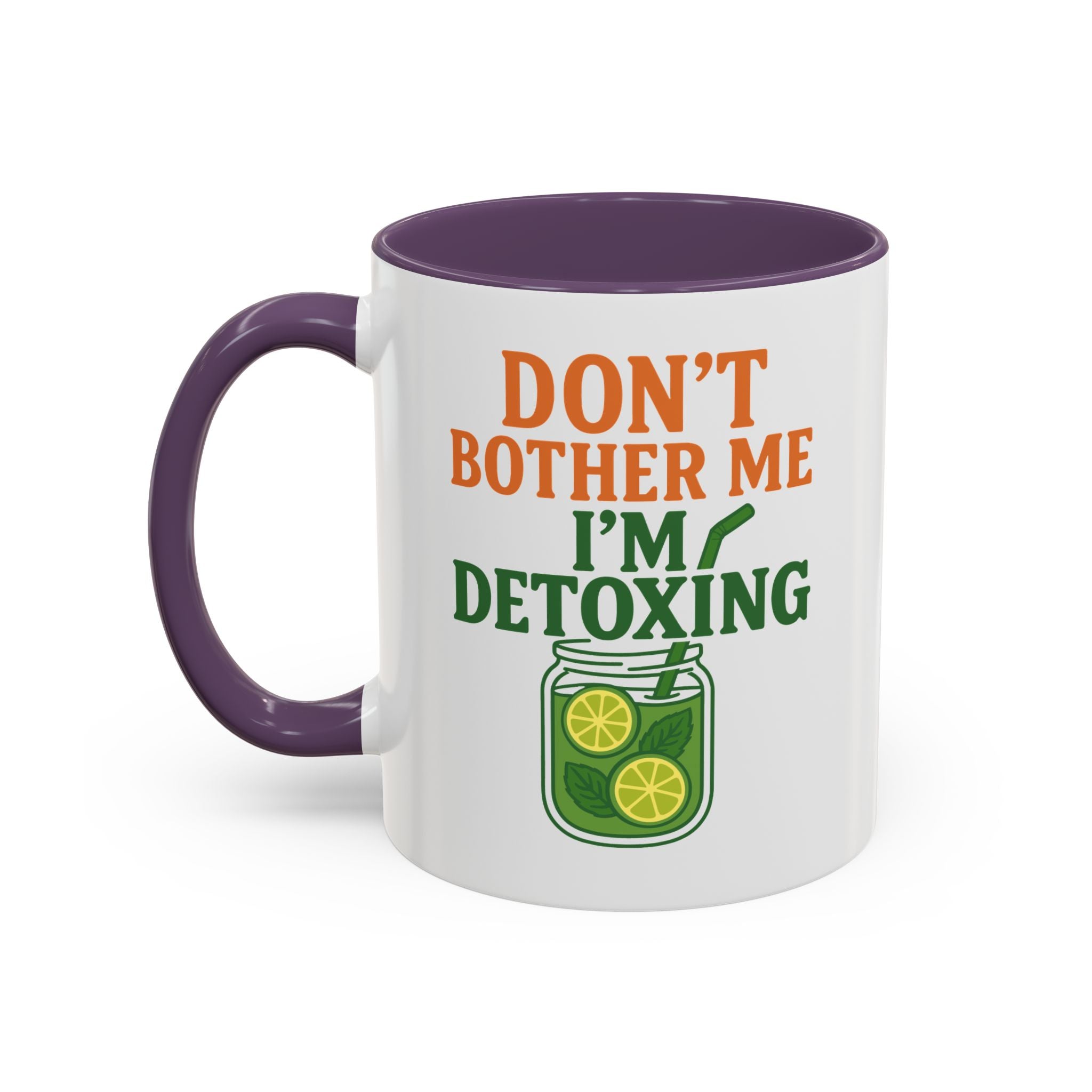 Detoxing Coffee Mug — "Don't Bother Me I'm Detoxing" Accent Mug
