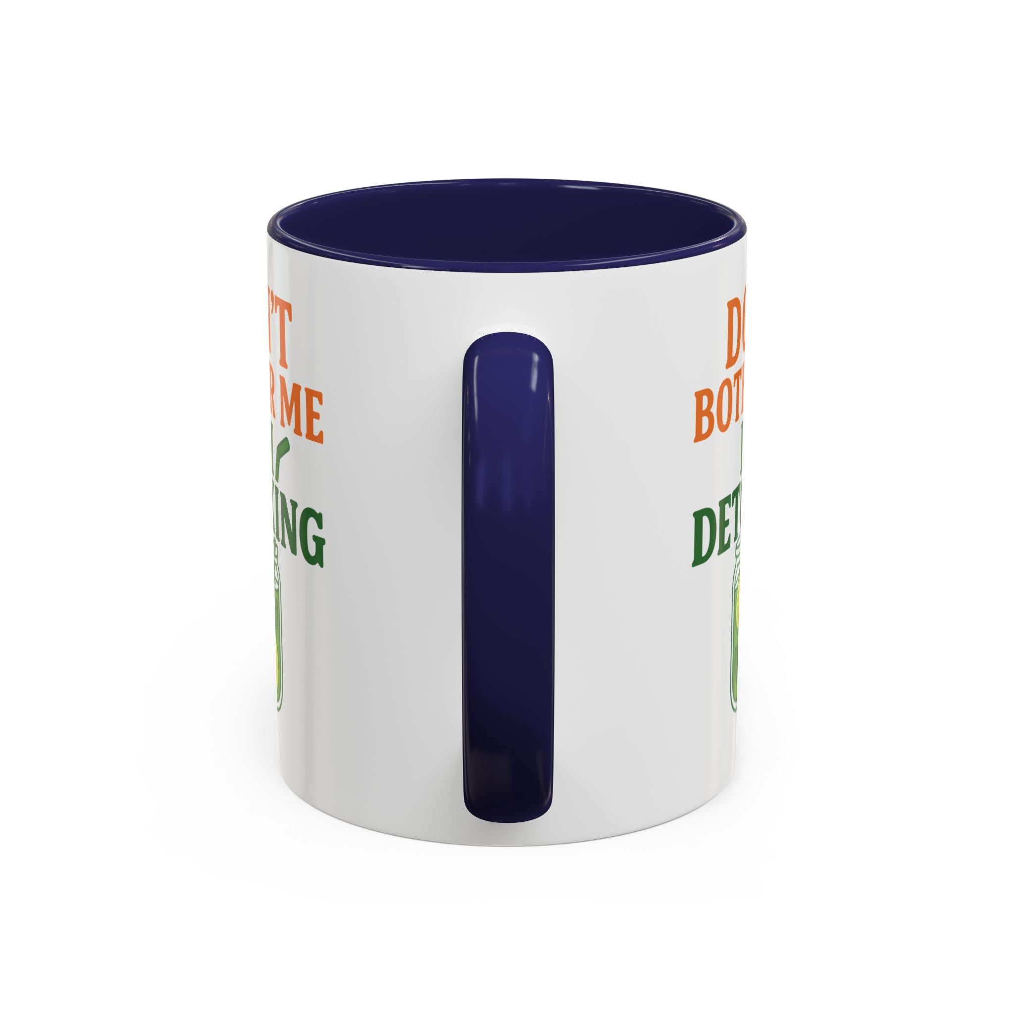 Detoxing Coffee Mug — "Don't Bother Me I'm Detoxing" Accent Mug