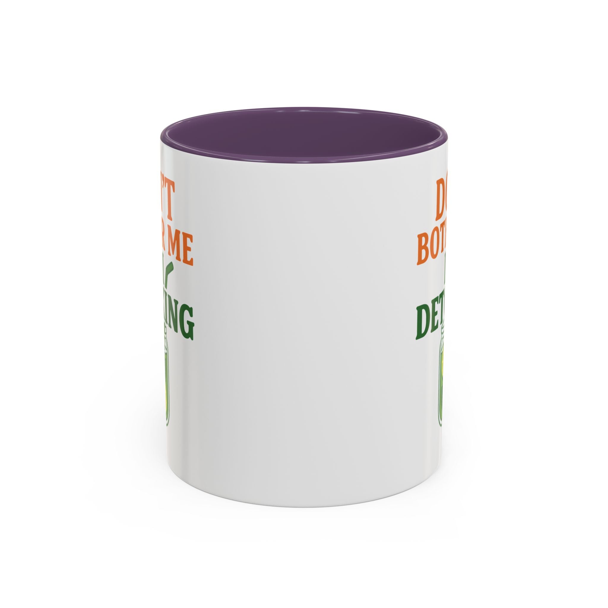 Detoxing Coffee Mug — "Don't Bother Me I'm Detoxing" Accent Mug