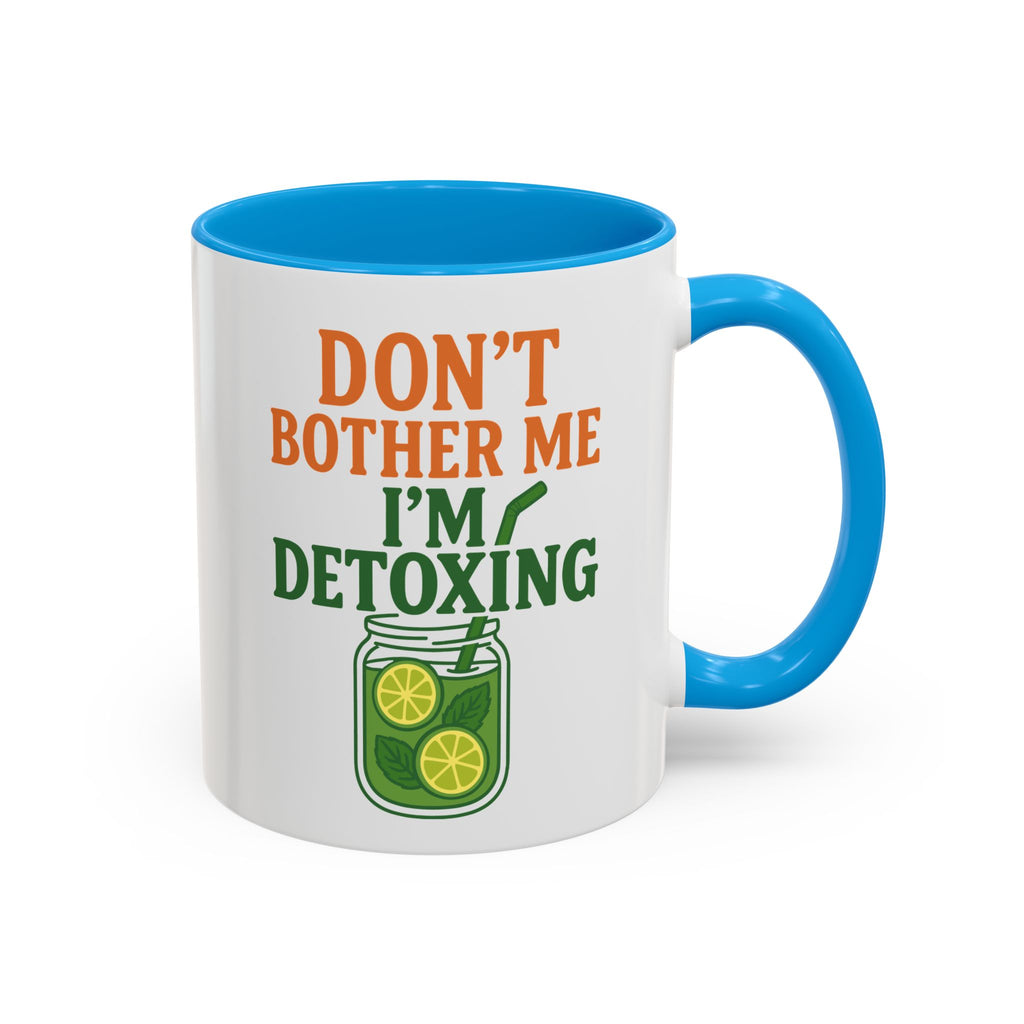 Mug - "Don't Bother Me I'm Detoxing" Lemon Detox Herbal Tea Mug (11oz/15oz)