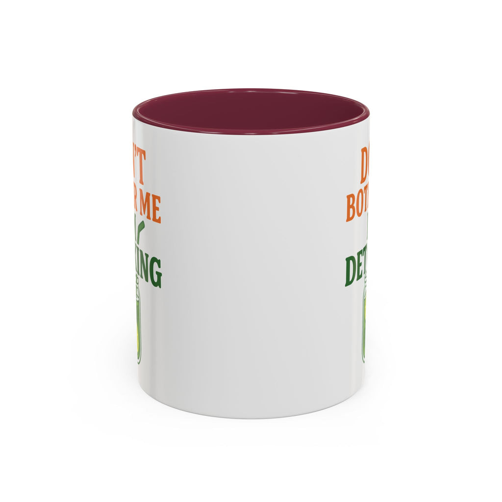 Mug - "Don't Bother Me I'm Detoxing" Lemon Detox Herbal Tea Mug (11oz/15oz)