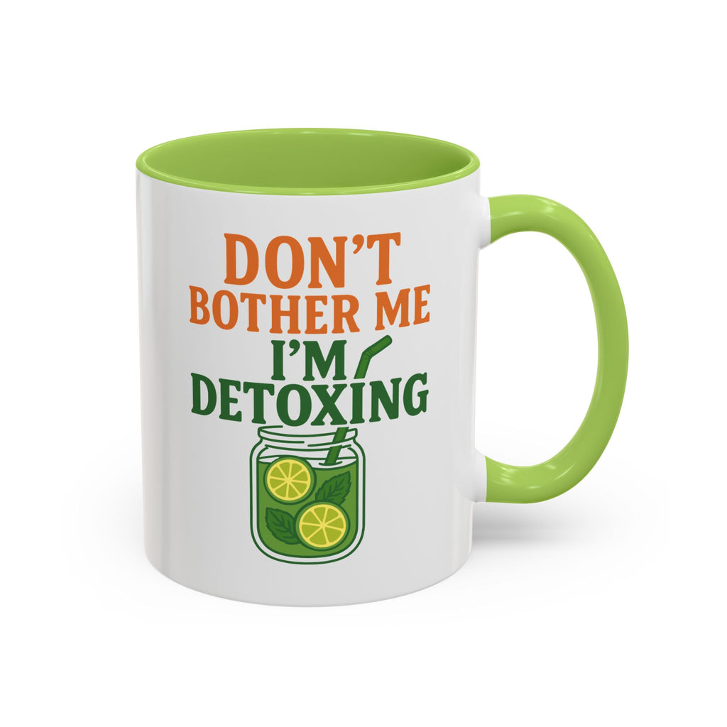 Detoxing Coffee Mug — "Don't Bother Me I'm Detoxing" Accent Mug