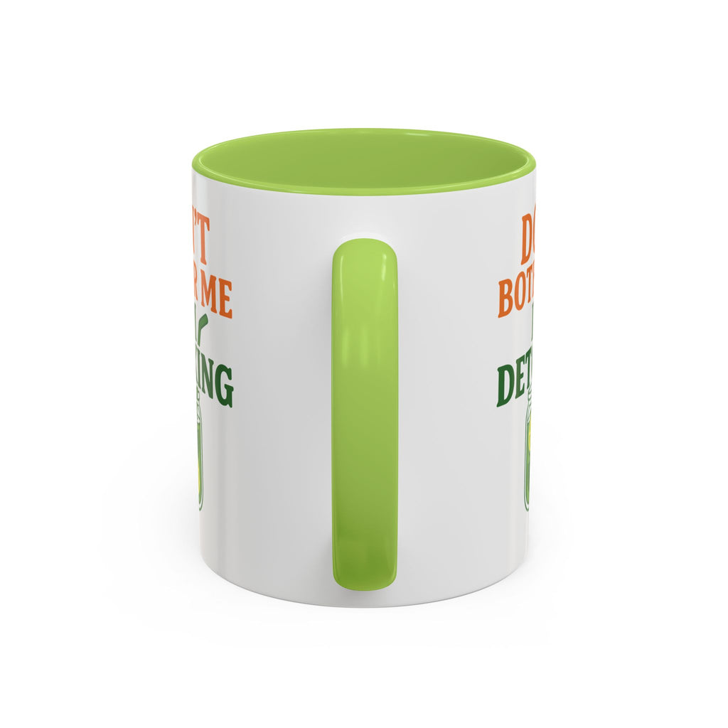 Detoxing Coffee Mug — "Don't Bother Me I'm Detoxing" Accent Mug