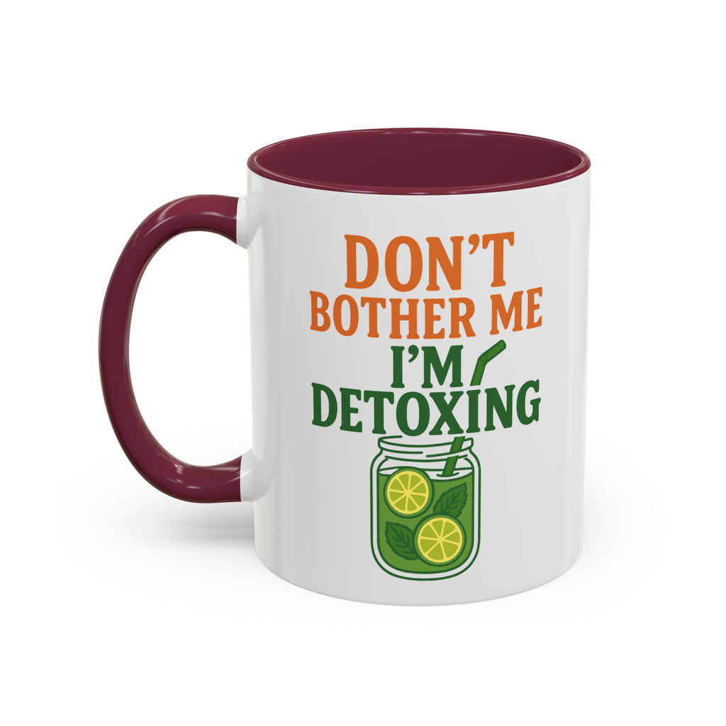 Mug - "Don't Bother Me I'm Detoxing" Lemon Detox Herbal Tea Mug (11oz/15oz)