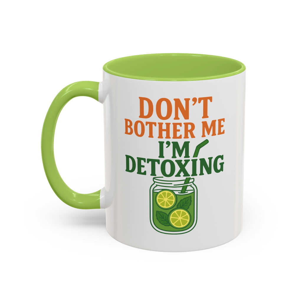 Detoxing Coffee Mug — "Don't Bother Me I'm Detoxing" Accent Mug