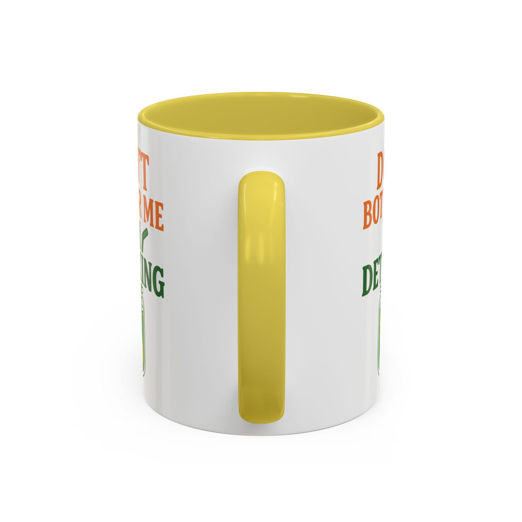 Mug - "Don't Bother Me I'm Detoxing" Lemon Detox Herbal Tea Mug (11oz/15oz)
