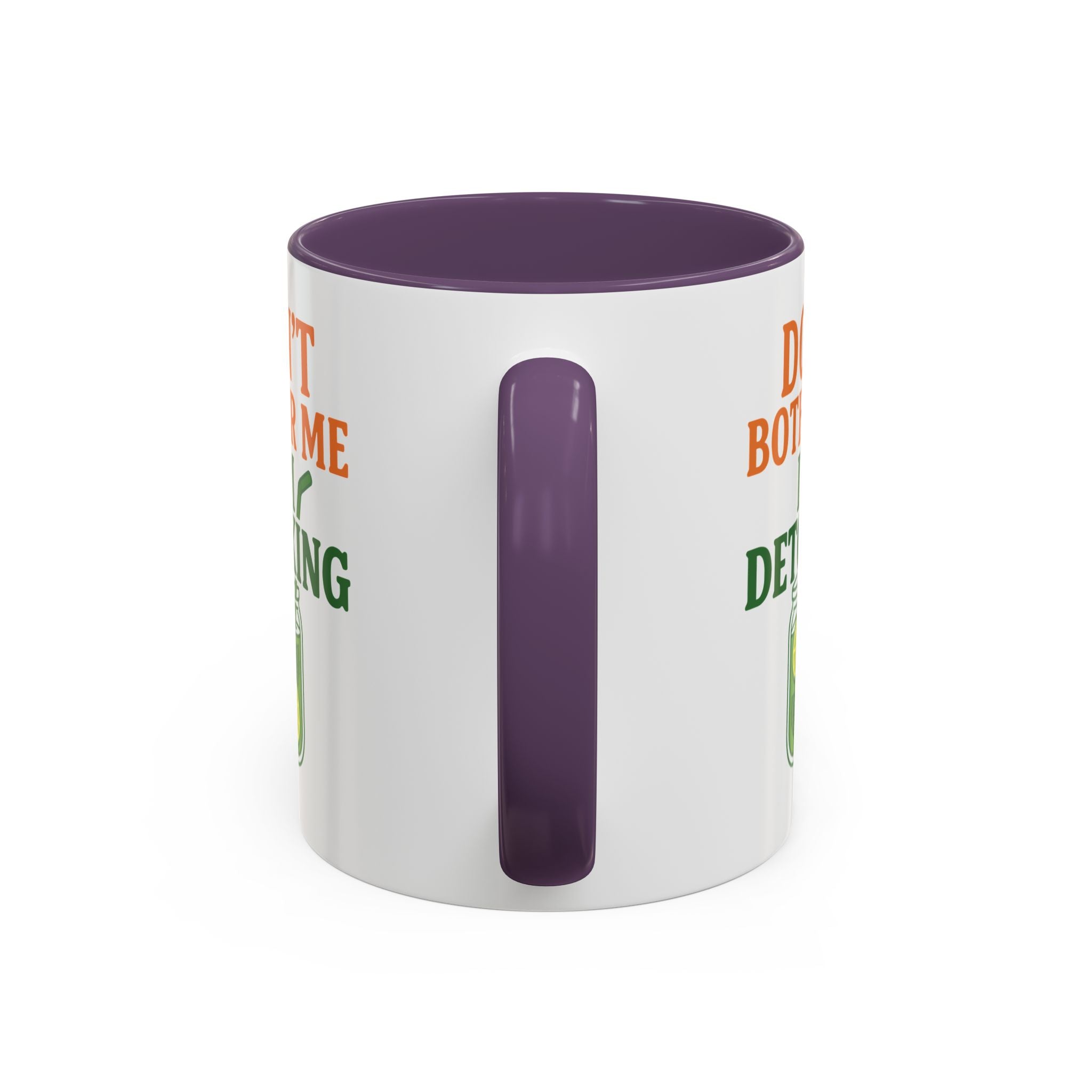 Detoxing Coffee Mug — "Don't Bother Me I'm Detoxing" Accent Mug