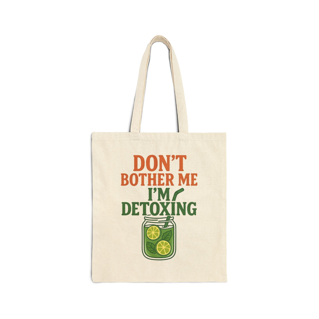 " Dont bother me im Detoxing " Essential Tote Bag