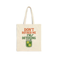 " Dont bother me im Detoxing " Essential Tote Bag