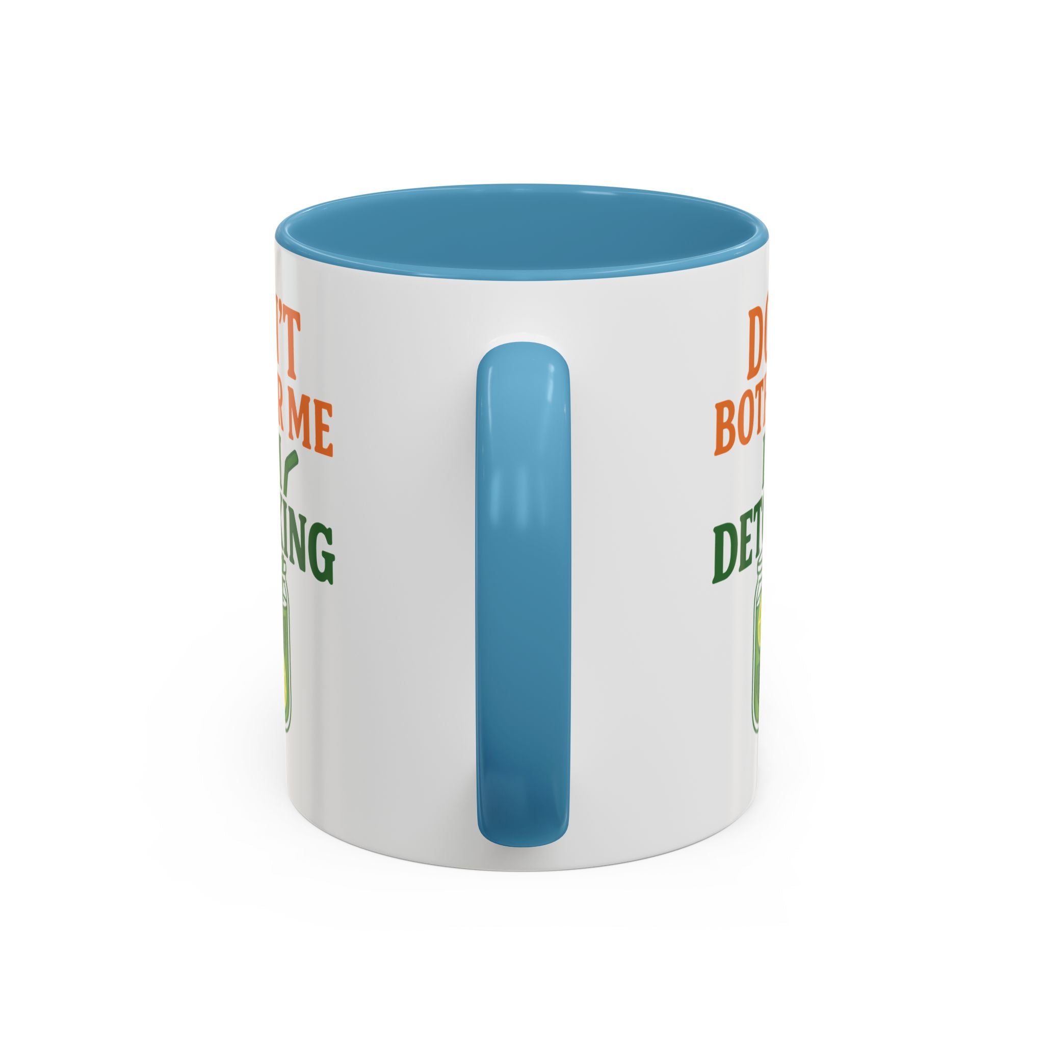 Detoxing Coffee Mug — "Don't Bother Me I'm Detoxing" Accent Mug