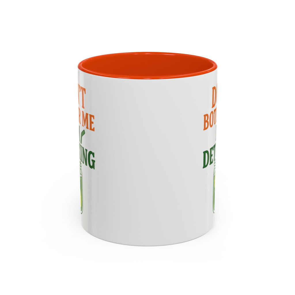 Mug - "Don't Bother Me I'm Detoxing" Lemon Detox Herbal Tea Mug (11oz/15oz)
