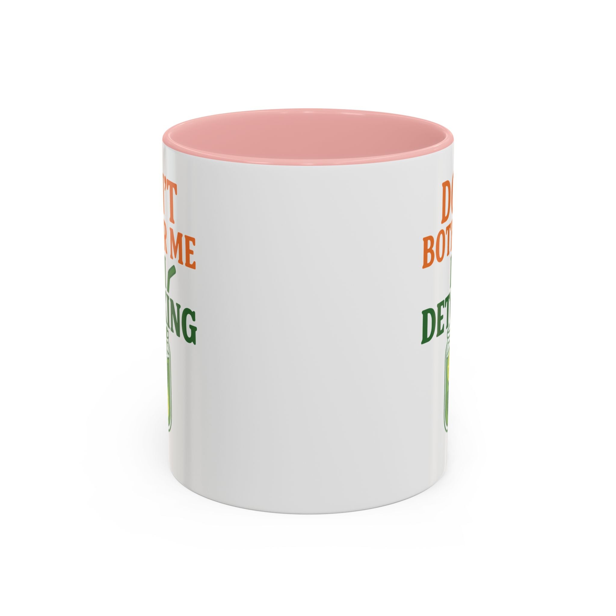 Detoxing Coffee Mug — "Don't Bother Me I'm Detoxing" Accent Mug