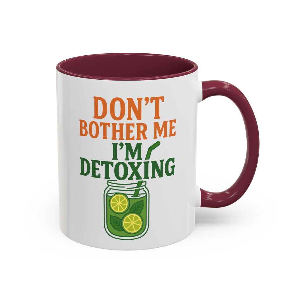 Mug - "Don't Bother Me I'm Detoxing" Lemon Detox Herbal Tea Mug (11oz/15oz)