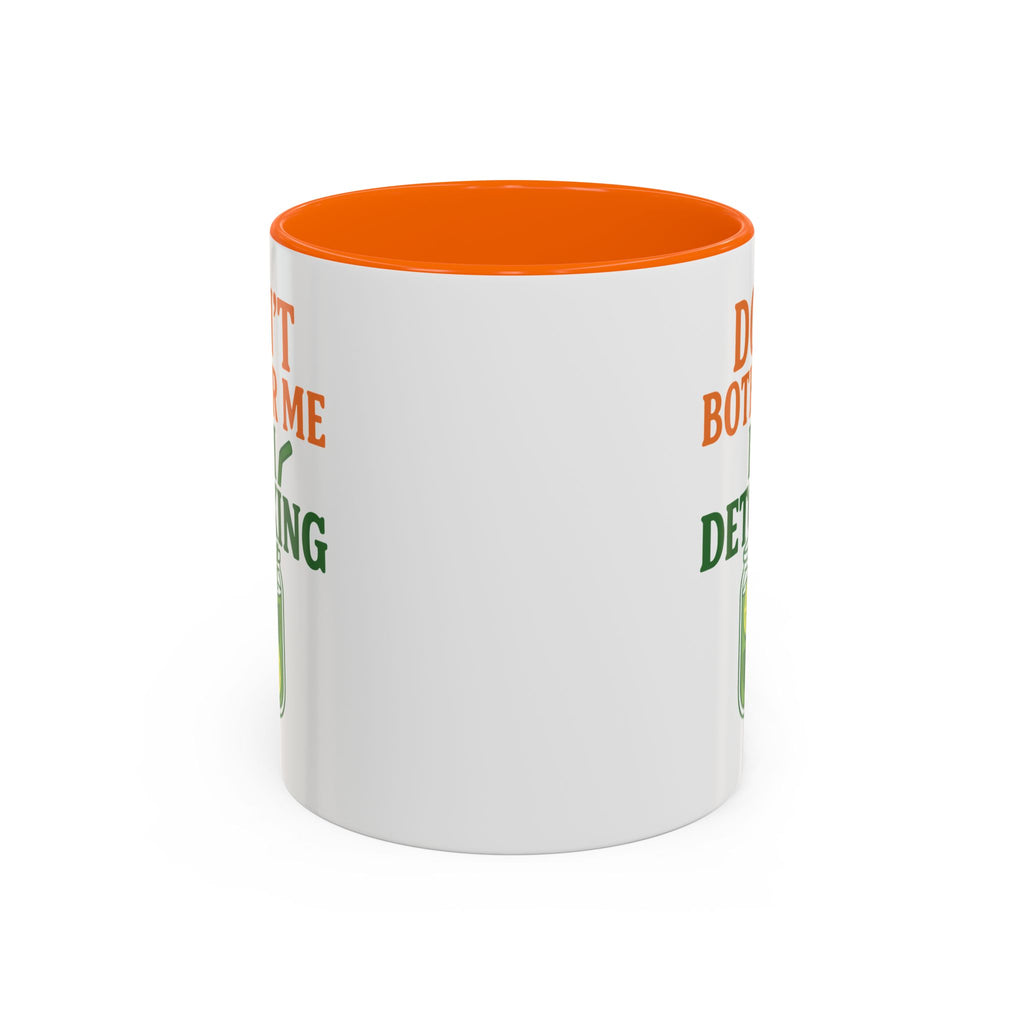 Detoxing Coffee Mug — "Don't Bother Me I'm Detoxing" Accent Mug