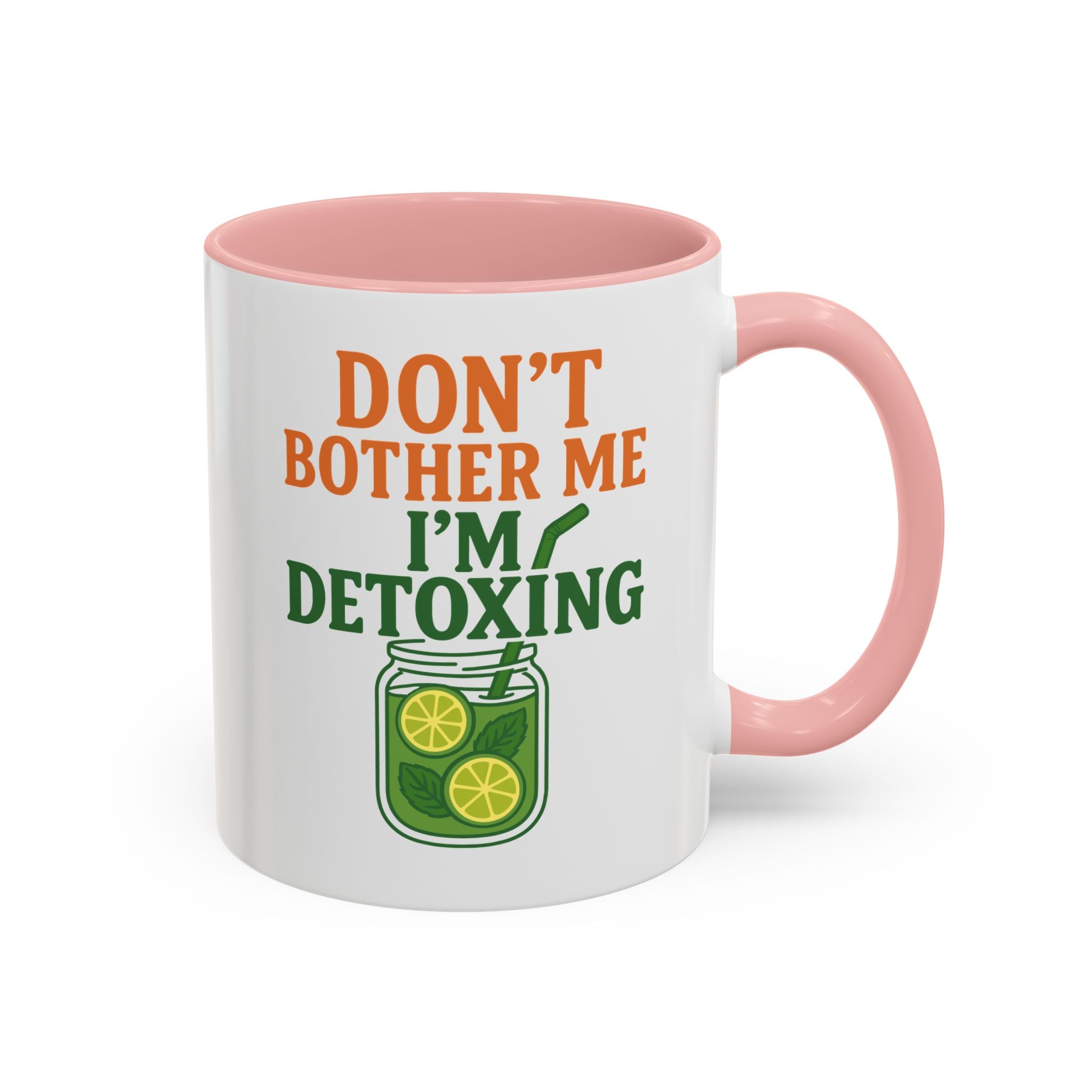 Detoxing Coffee Mug — "Don't Bother Me I'm Detoxing" Accent Mug