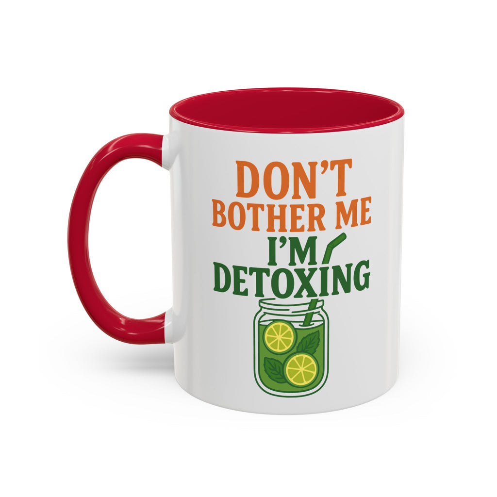 Mug - "Don't Bother Me I'm Detoxing" Lemon Detox Herbal Tea Mug (11oz/15oz)