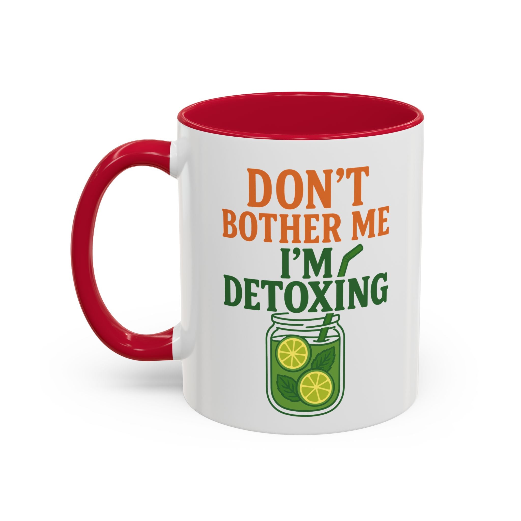 Mug - "Don't Bother Me I'm Detoxing" Lemon Detox Herbal Tea Mug (11oz/15oz)