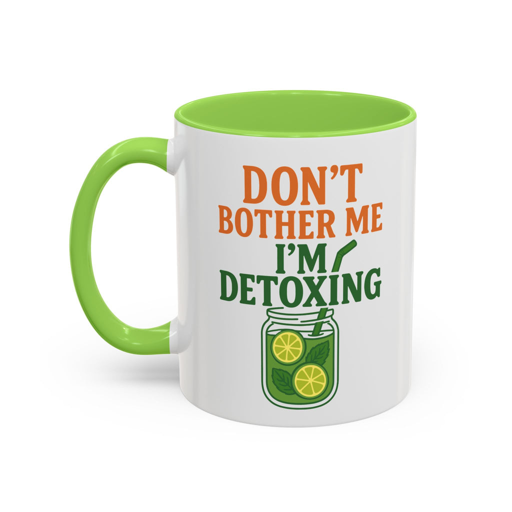 Mug - "Don't Bother Me I'm Detoxing" Lemon Detox Herbal Tea Mug (11oz/15oz)