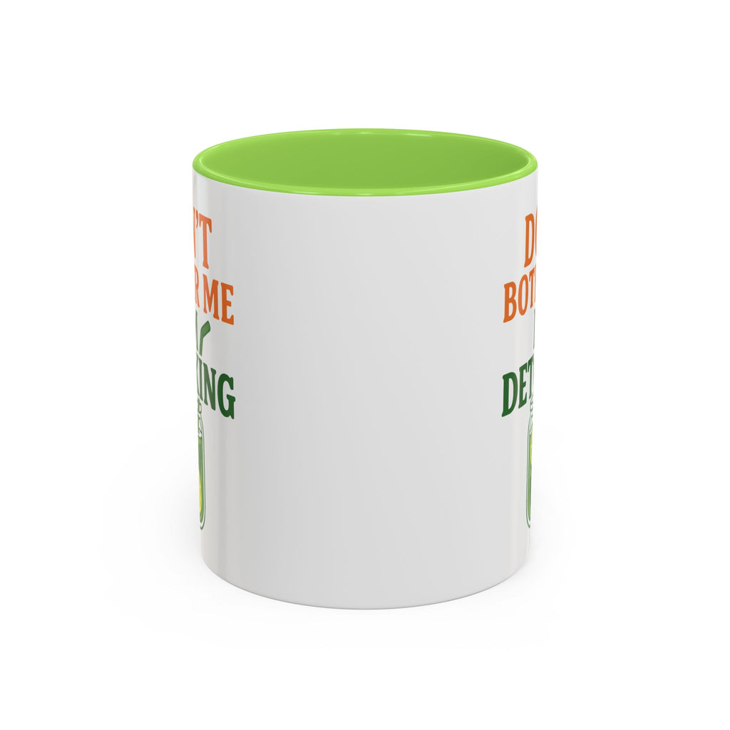Mug - "Don't Bother Me I'm Detoxing" Lemon Detox Herbal Tea Mug (11oz/15oz)