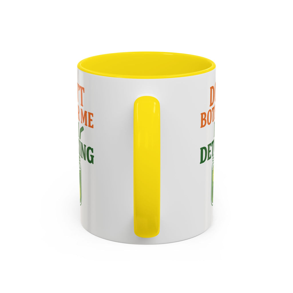 Detoxing Coffee Mug — "Don't Bother Me I'm Detoxing" Accent Mug