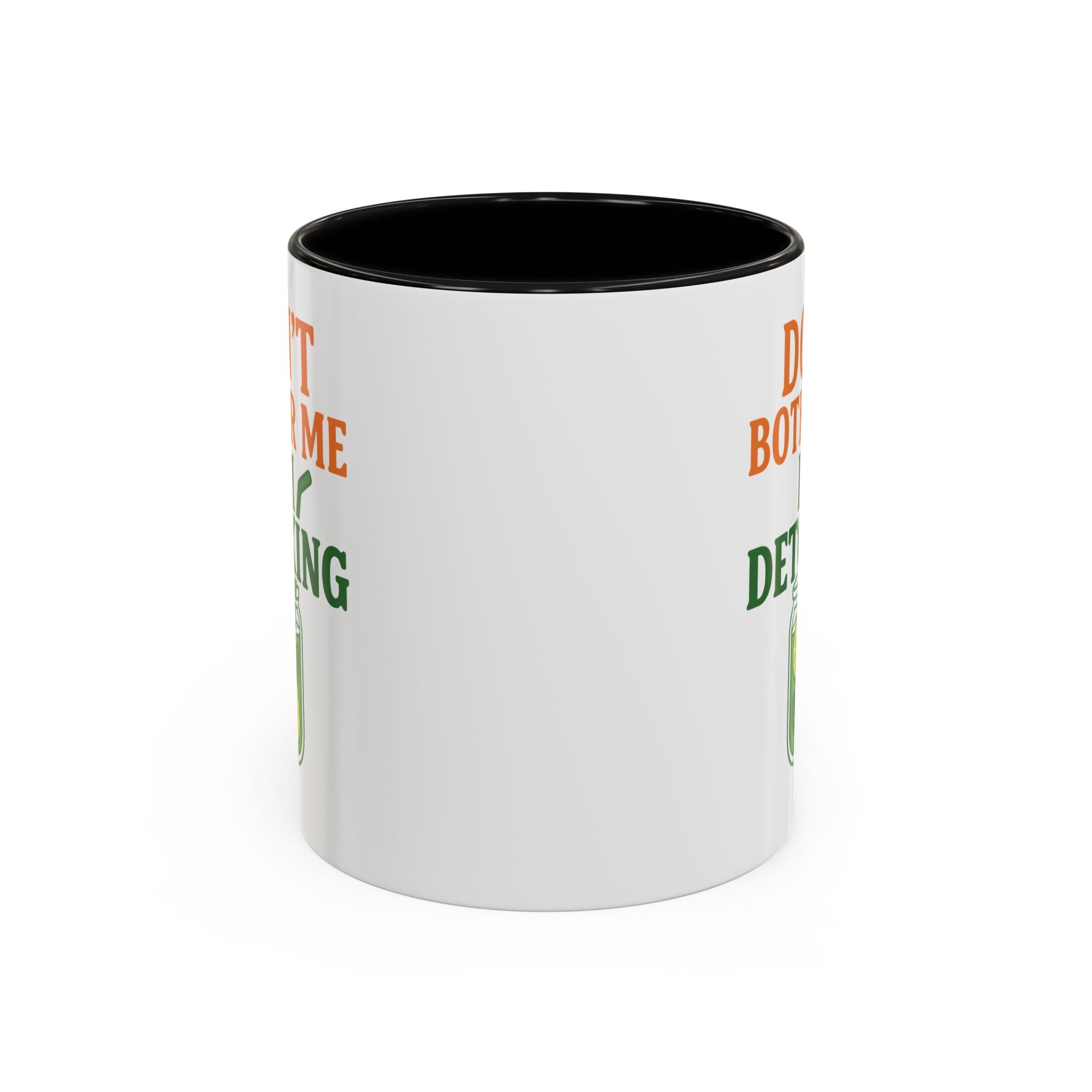 Detoxing Coffee Mug — "Don't Bother Me I'm Detoxing" Accent Mug