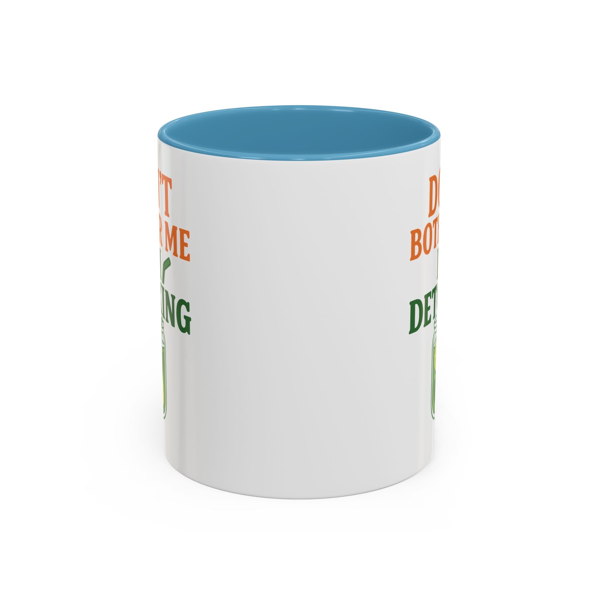 Detoxing Coffee Mug — "Don't Bother Me I'm Detoxing" Accent Mug