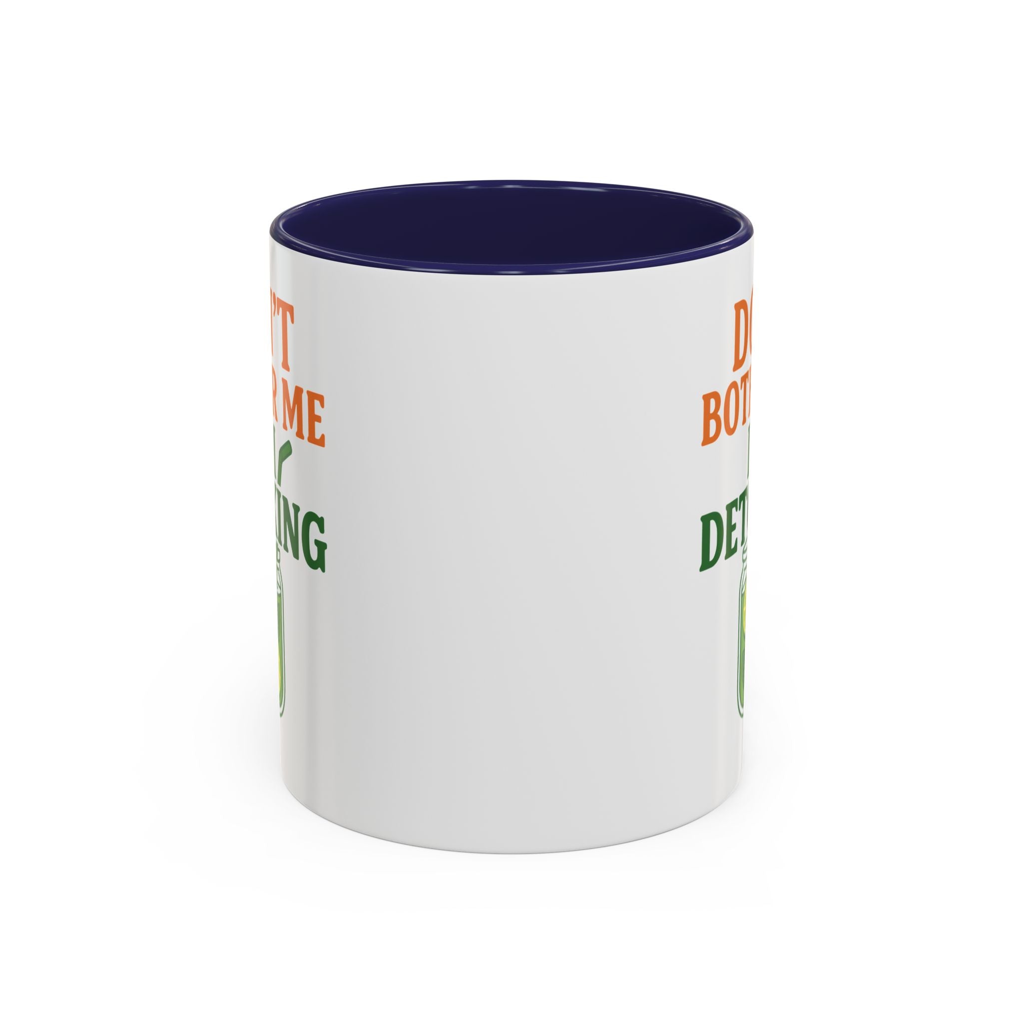 Detoxing Coffee Mug — "Don't Bother Me I'm Detoxing" Accent Mug