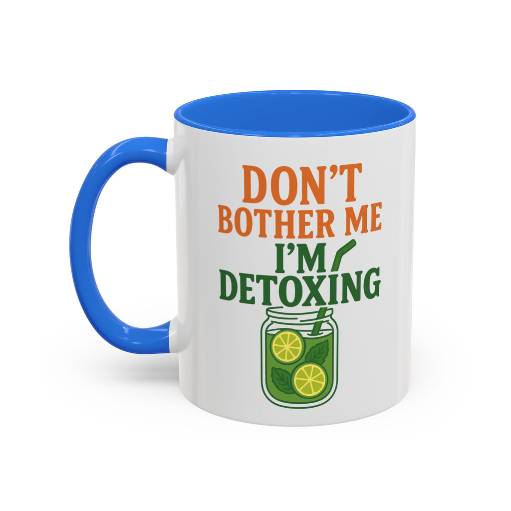 Mug - "Don't Bother Me I'm Detoxing" Lemon Detox Herbal Tea Mug (11oz/15oz)