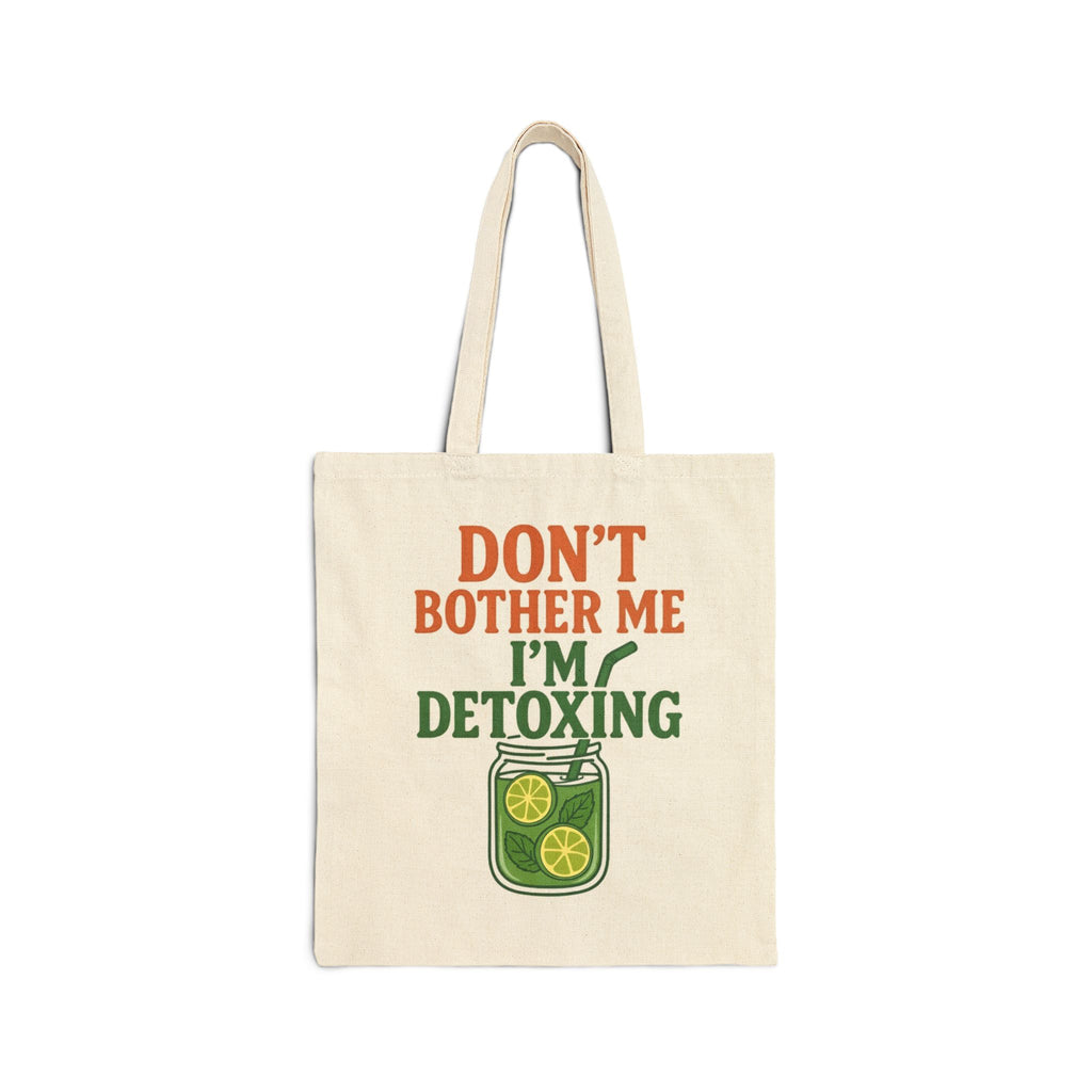 " Dont bother me im Detoxing " Essential Tote Bag