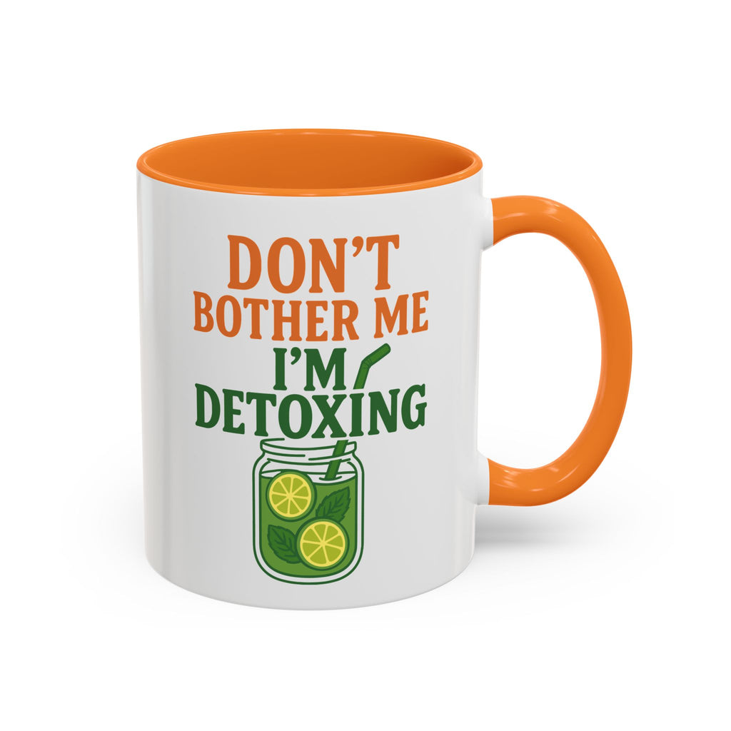 Mug - "Don't Bother Me I'm Detoxing" Lemon Detox Herbal Tea Mug (11oz/15oz)