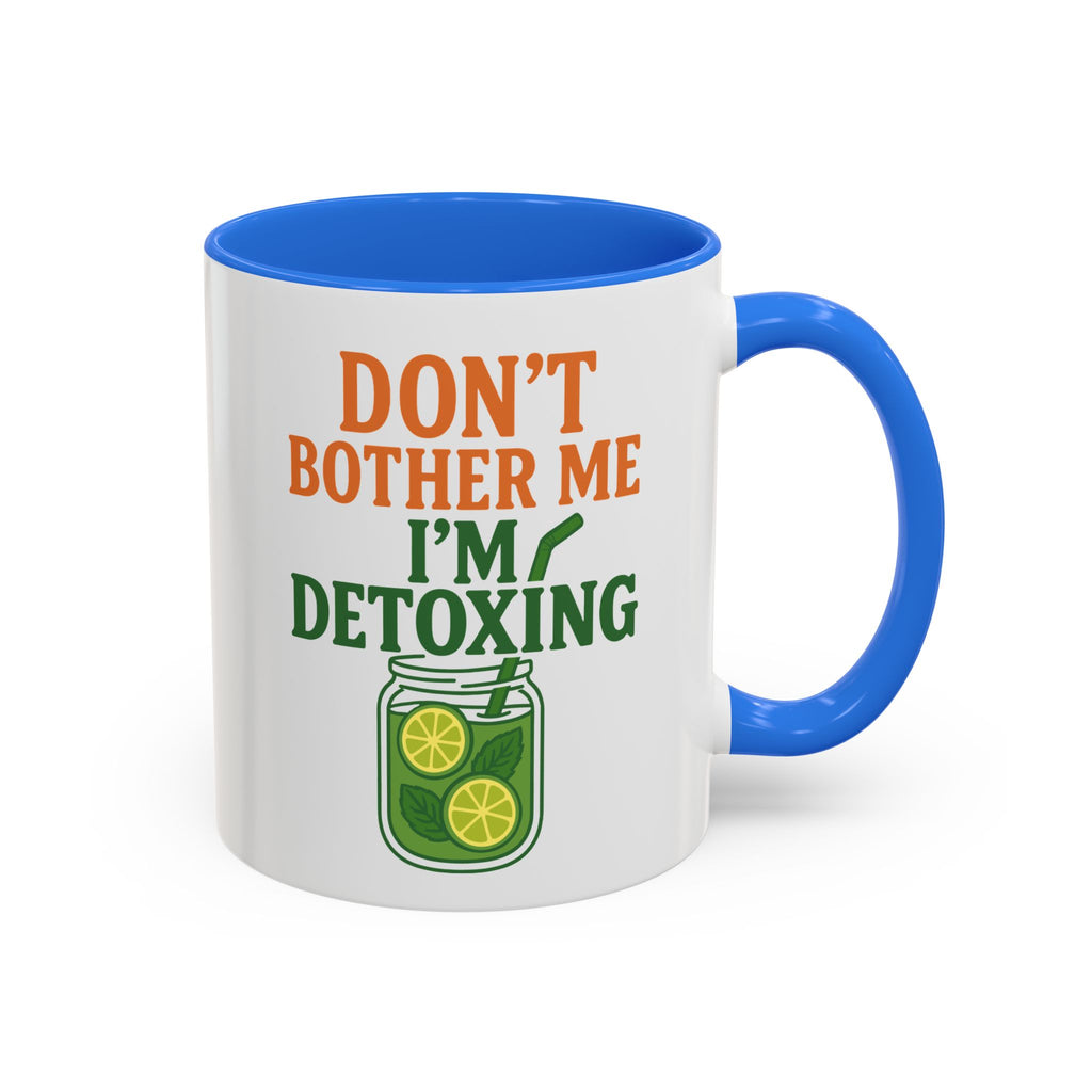 Mug - "Don't Bother Me I'm Detoxing" Lemon Detox Herbal Tea Mug (11oz/15oz)