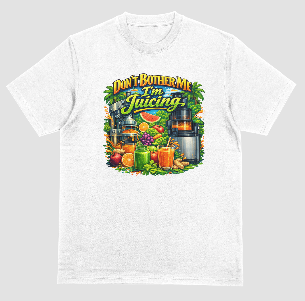 Don’t Bother Me I’m Juicing! – Wellness Lifestyle Tee
