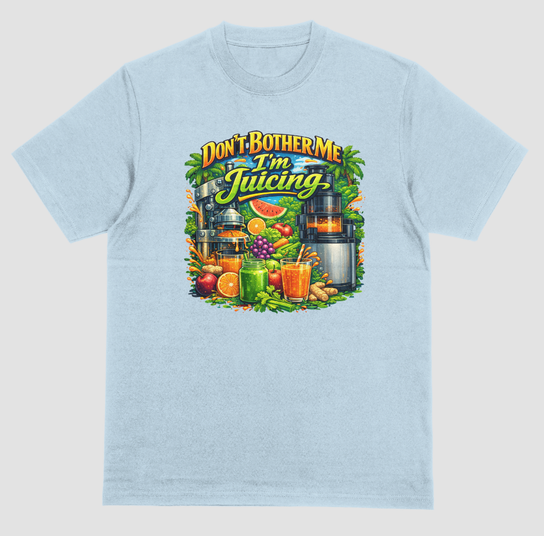 Don’t Bother Me I’m Juicing! – Wellness Lifestyle Tee